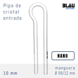 BLAU Glass Nano Inflow 10 mm pipa de entrada de venta en tu tienda de acuarios online nascapers.es al mejor precio.