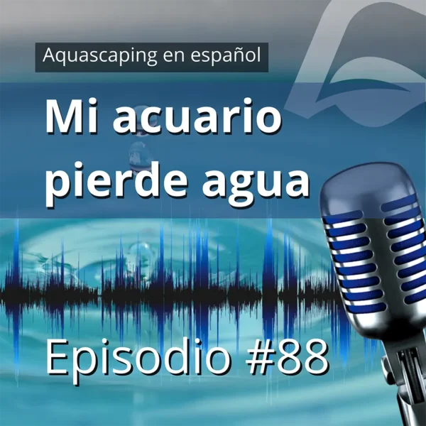 Podcast de Aquascaping en Español