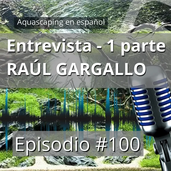 Podcast de Aquascaping en Español