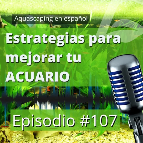 Podcast de Aquascaping en Español