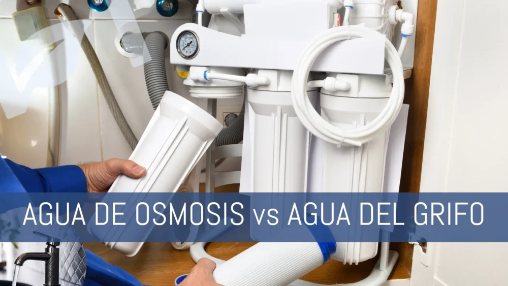 Agua de osmosis vs agua del grifo